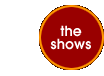 the shows